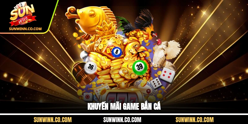Khuyến mãi game bắn cá